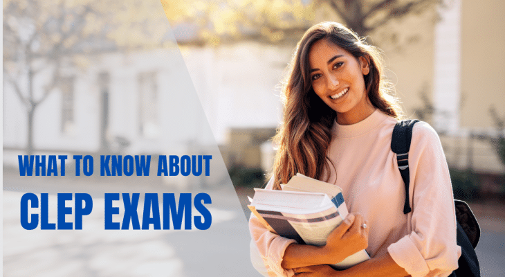 What to Know About CLEP EXAMs