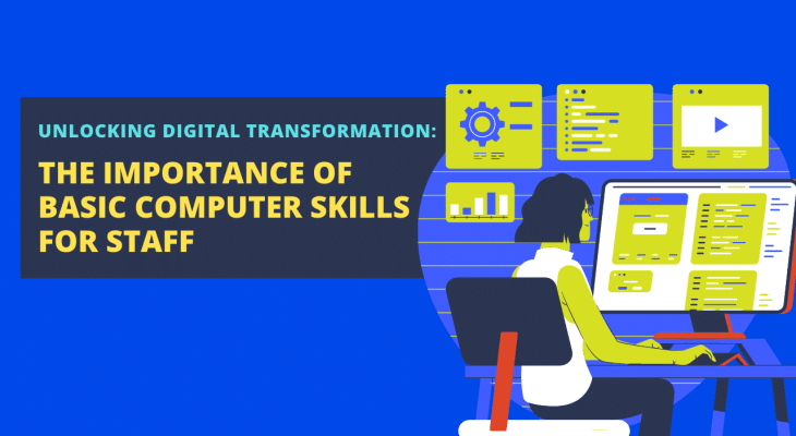 Unlocking Digital Transformation – Staff Basic Computer Skill